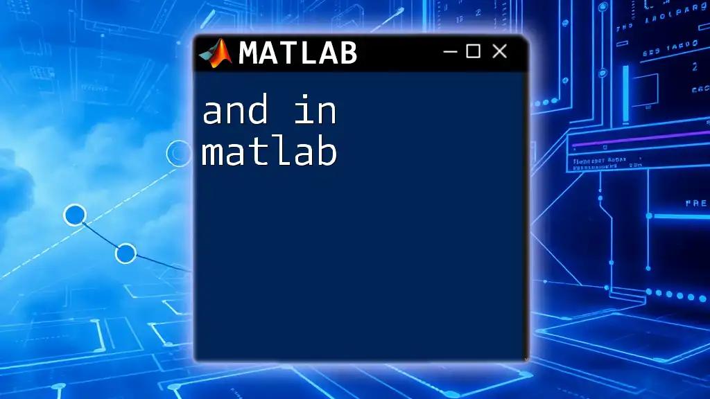 Mastering "And" in Matlab: A Quick Guide