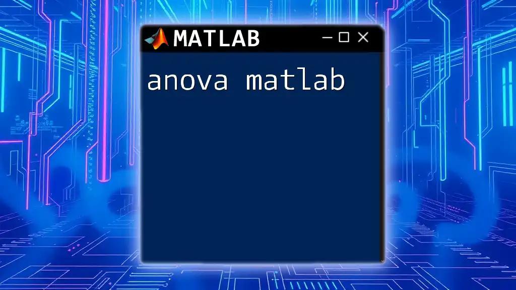 anova Matlab: A Quick Guide to Analysis of Variance