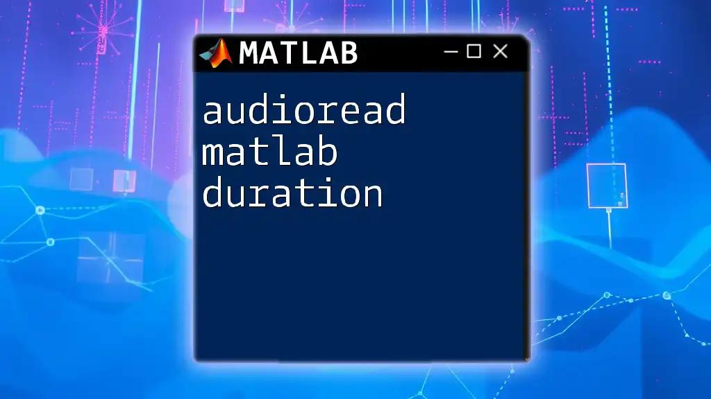 Understanding Audioread Matlab Duration Efficiently