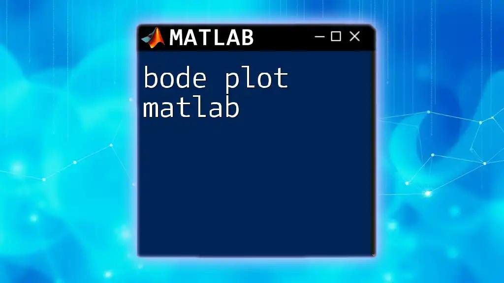 Bode Plot Matlab: A Quick Guide to Mastering Frequency Response