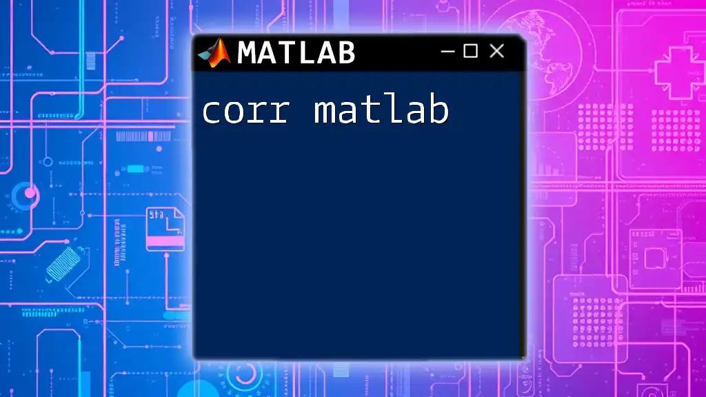 Understanding Corr in Matlab: A Quick Guide