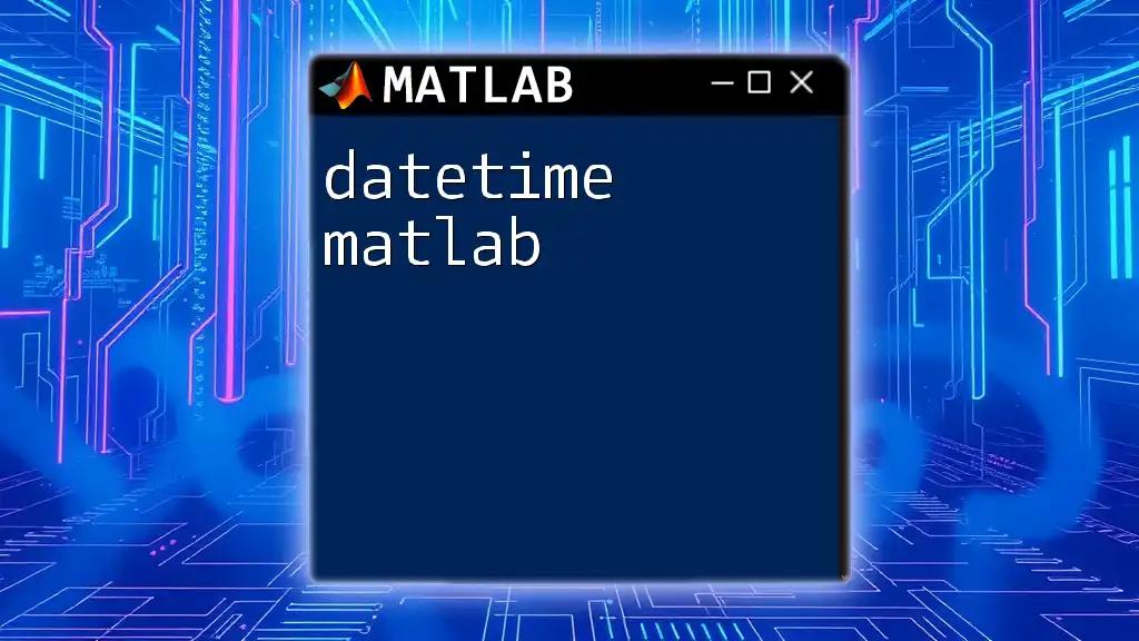 Effortless Datetime Handling in Matlab