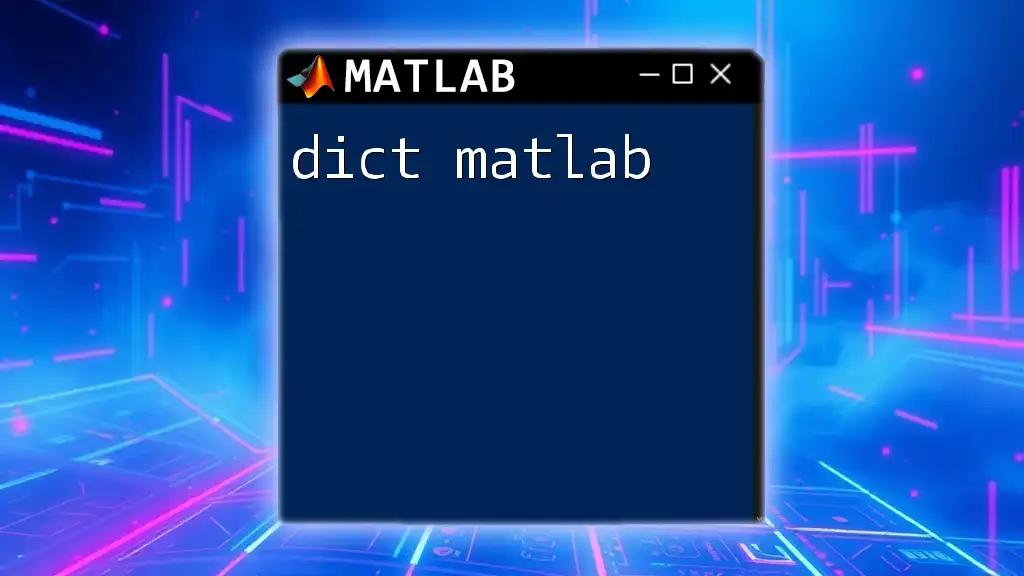 dict Matlab: A Quick Guide to Dictionary Commands