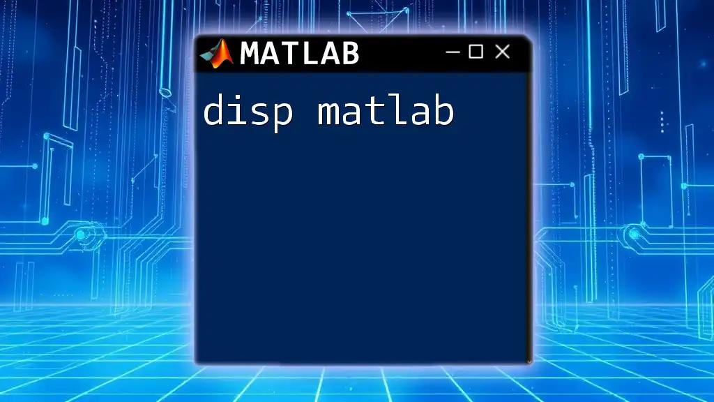 Mastering Disp Matlab for Quick Outputs in Your Code