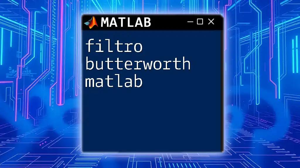 Filtro Butterworth Matlab: A Quick Guide for Beginners