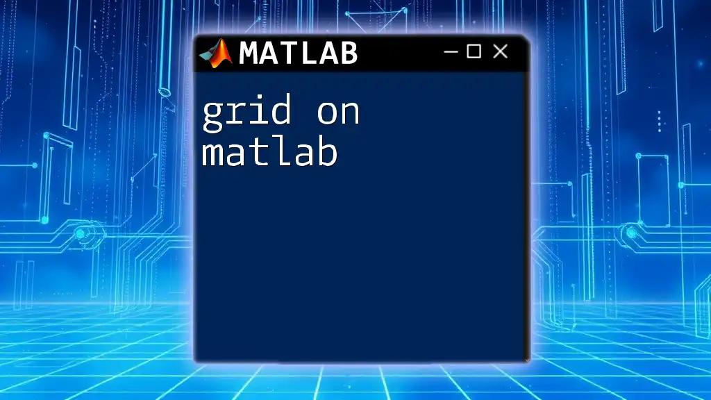 Mastering Grid On Matlab: A Quick User Guide