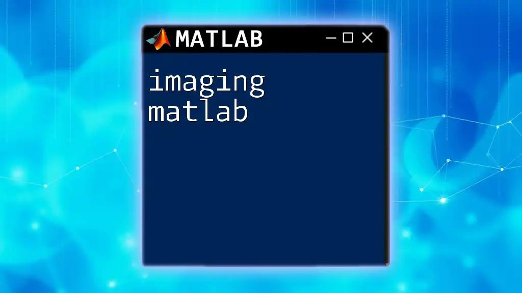 Imaging Matlab: Your Guide to Visual Data Mastery