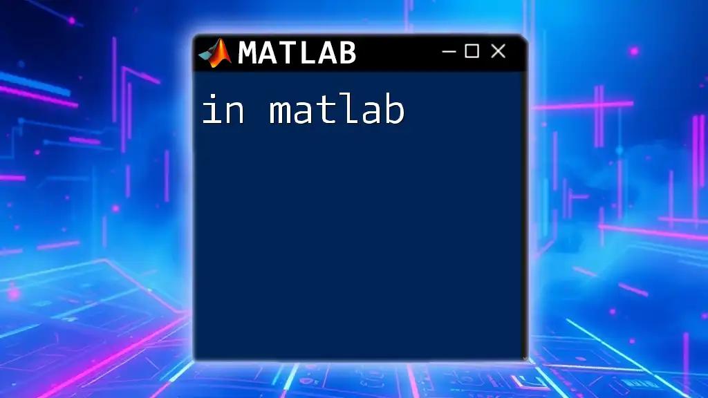 Quick Guide to Mastering Commands in Matlab