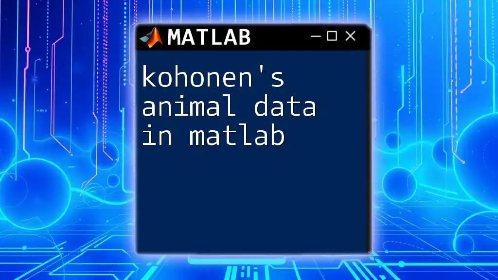 Kohonen's Animal Data in Matlab: A Quick Guide