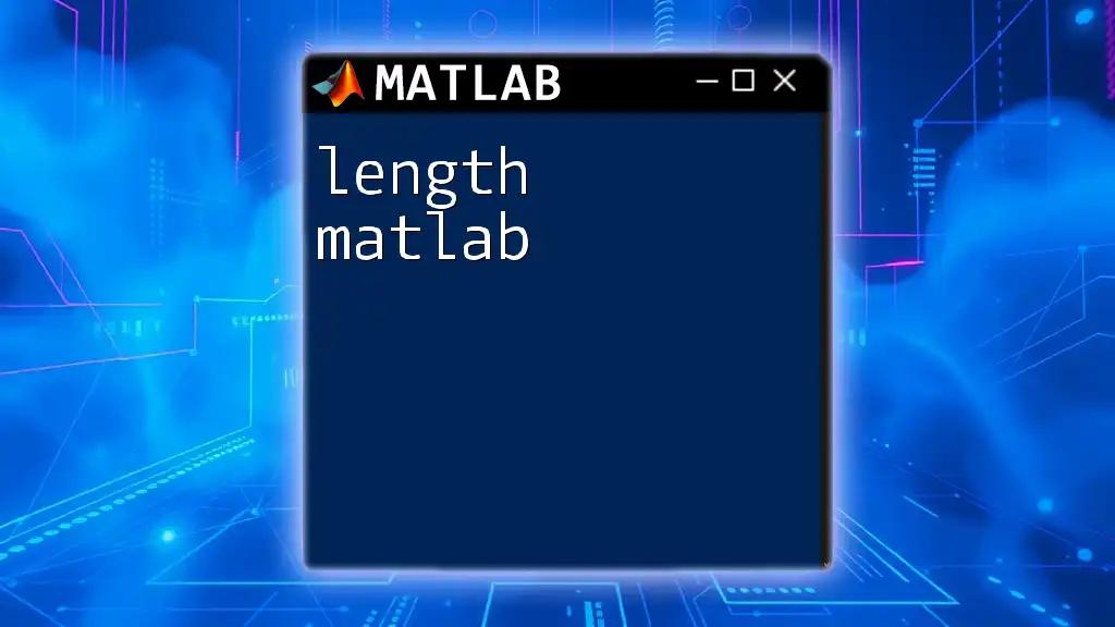 Unlocking Length in Matlab: A Quick Guide