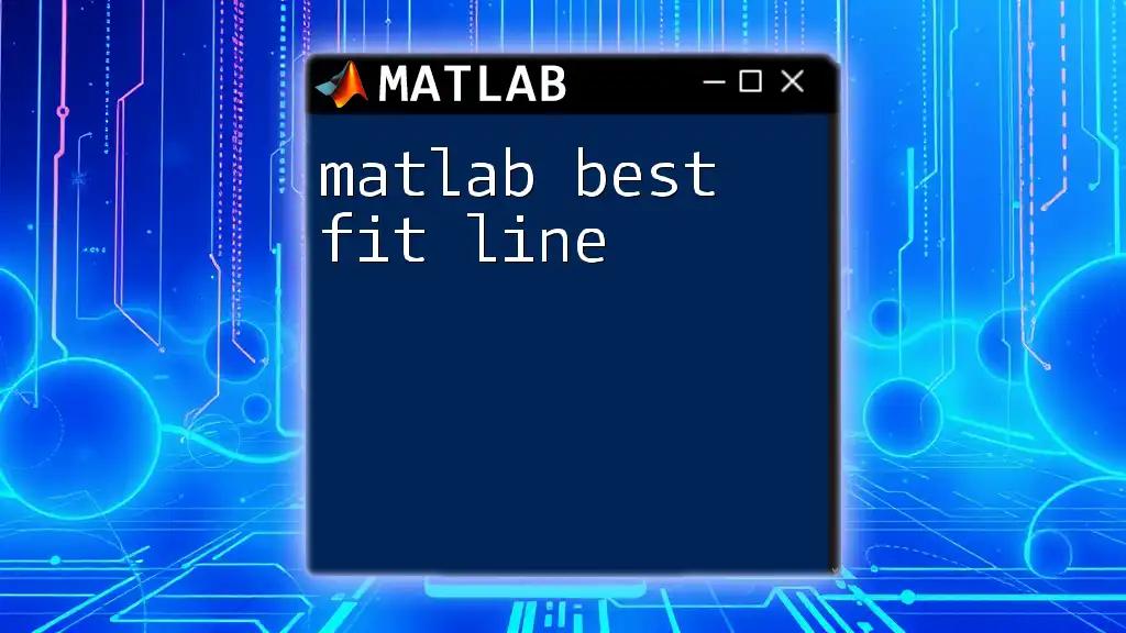 Matlab Best Fit Line: A Quick Guide to Precision