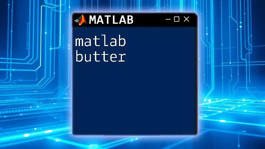 Mastering Matlab Butter for Smooth Signal Processing