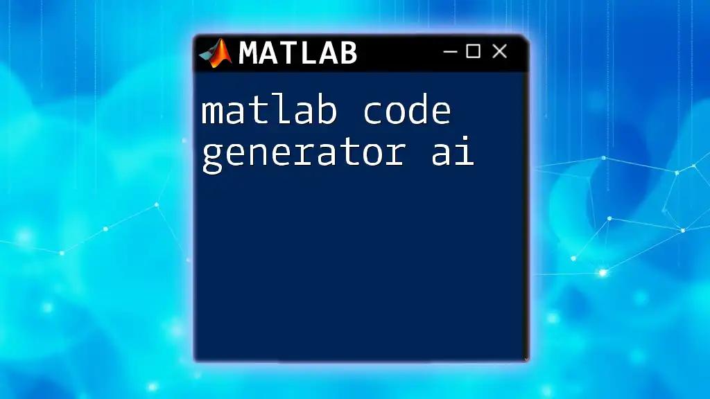 Mastering Matlab Code Generator AI for Swift Solutions