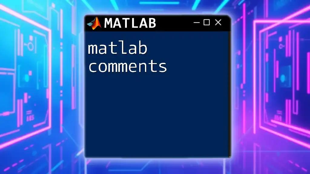 Mastering Matlab Comments for Clearer Code