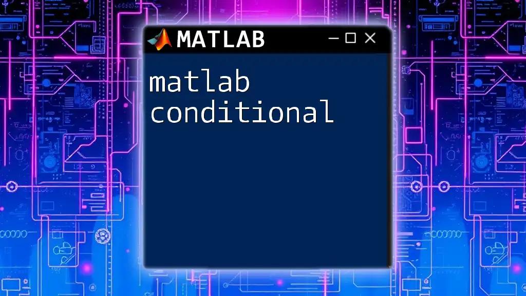 Mastering Matlab Conditional Statements Made Easy