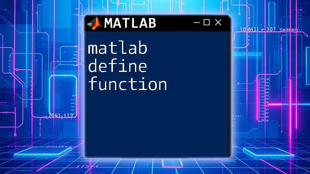 matlab Define Function: A Quick Guide to Mastery