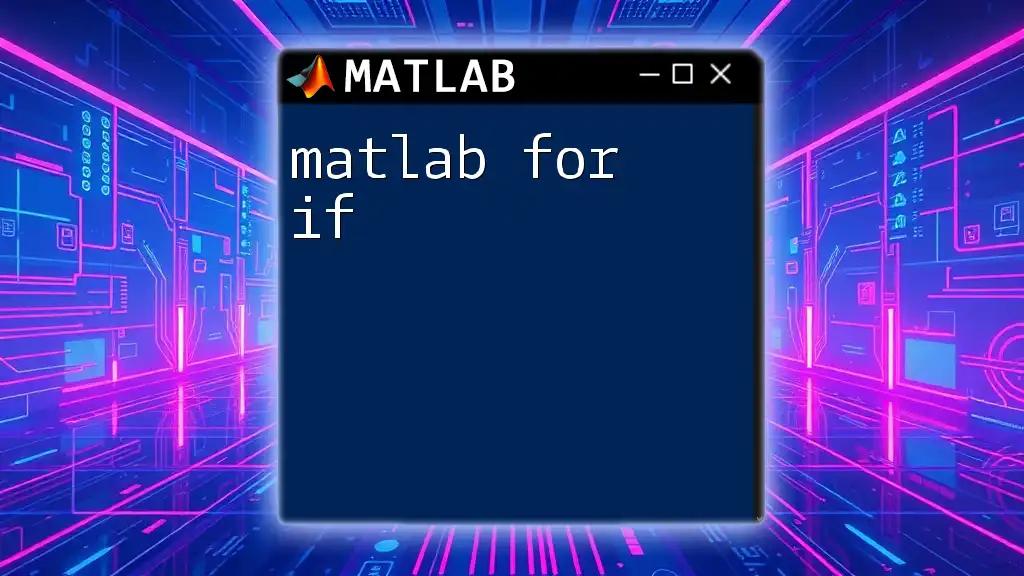 Matlab For If: Master Conditional Statements Effortlessly