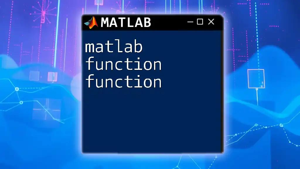 Mastering Matlab Function Function: A Quick Guide