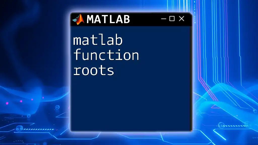 Matlab Function Roots: Mastering Polynomial Solutions