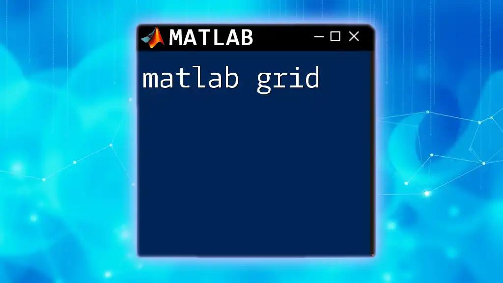 Mastering The Matlab Grid: A Quick User's Guide