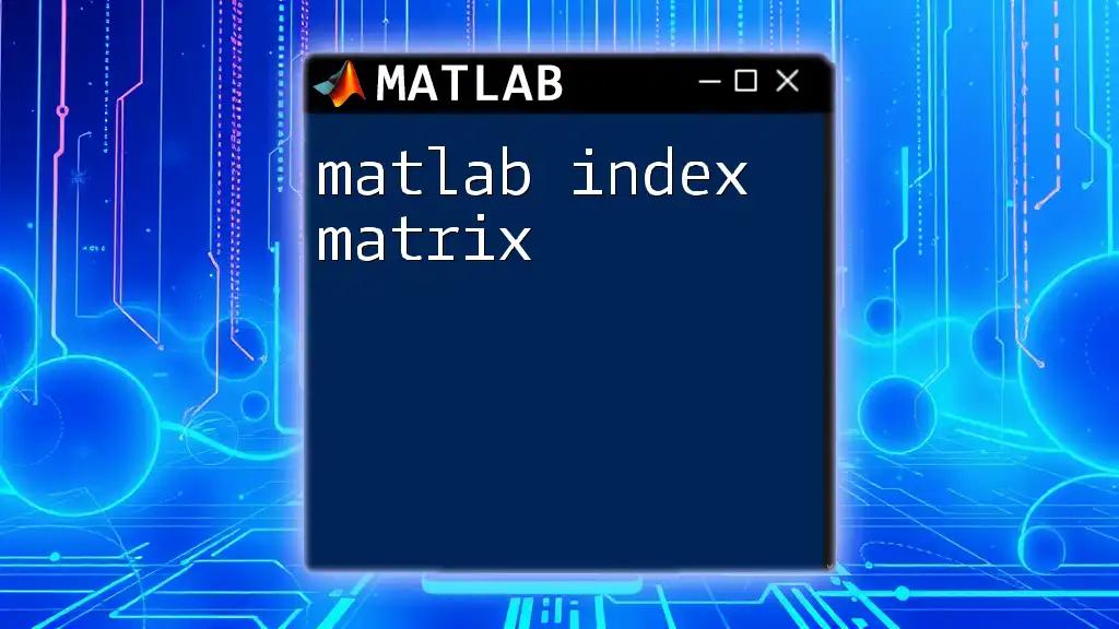 matlab Index Matrix Explained: A Simple Guide