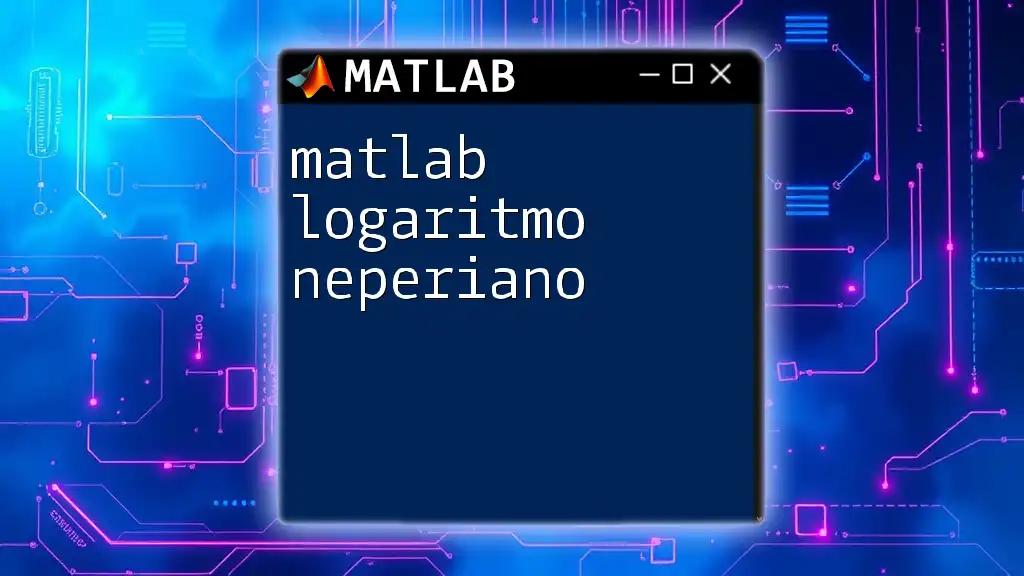 matlab Logaritmo Neperiano Made Easy