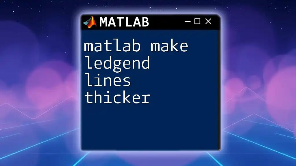 Matlab: Make Legend Lines Thicker for Better Clarity