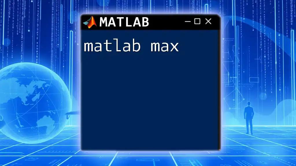 Using Matlab Max to Find Maximum Values Effortlessly