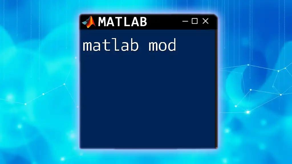 Mastering Matlab Mod: Your Guide to Remainders in Matlab