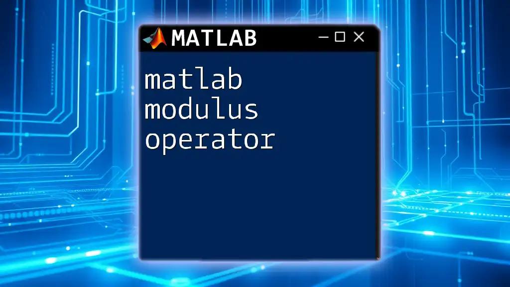 matlab Modulus Operator Explained: A Quick Guide