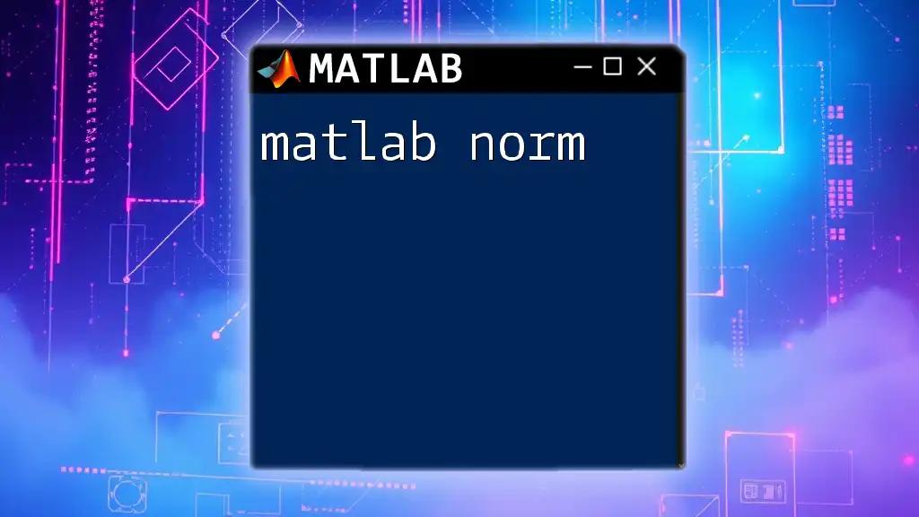 Understanding Matlab Norm: A Quick Guide