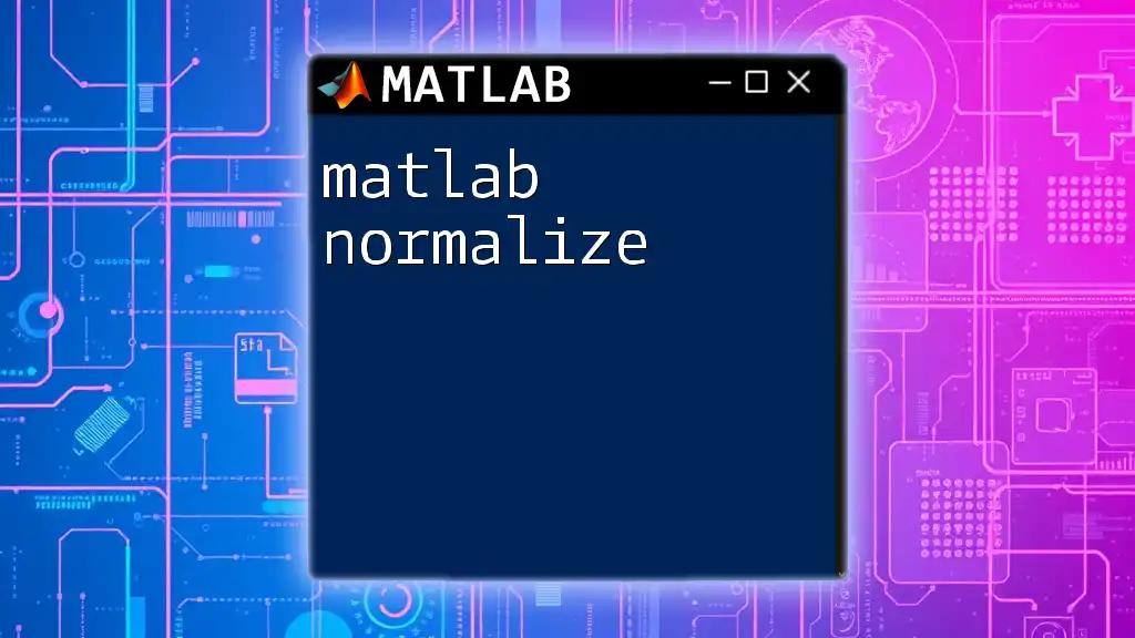 Matlab Normalize: A Simple Guide to Data Scaling