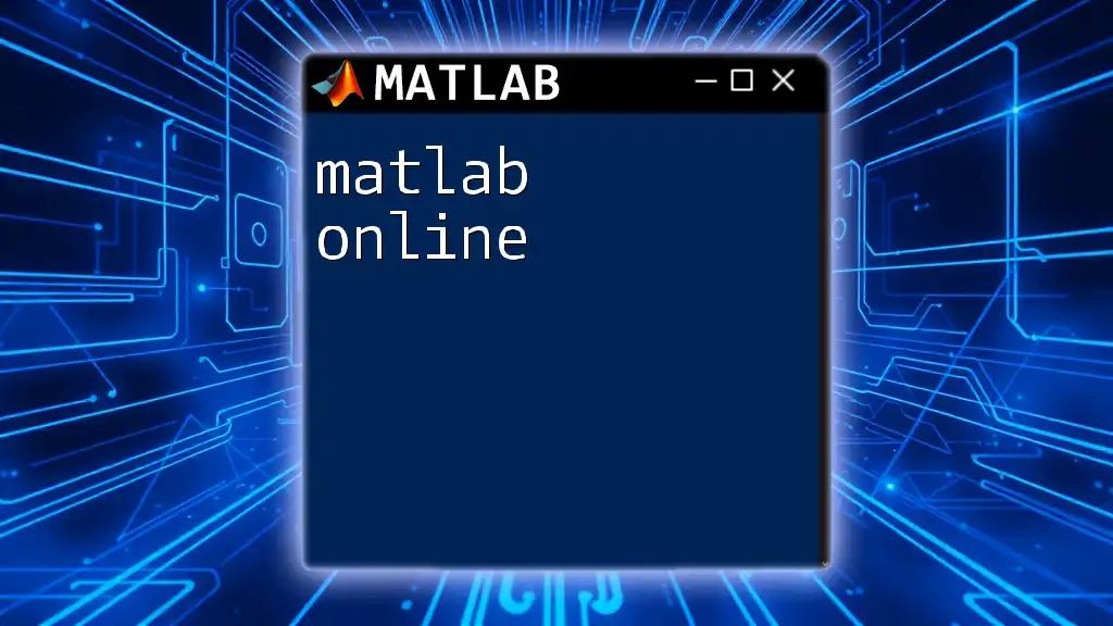 Mastering Matlab Online: Your Quick-Start Guide