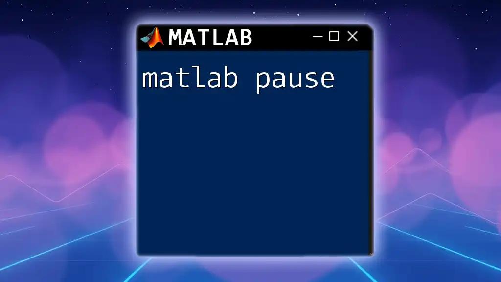 Mastering Matlab Pause: A Quick Guide to Command Control