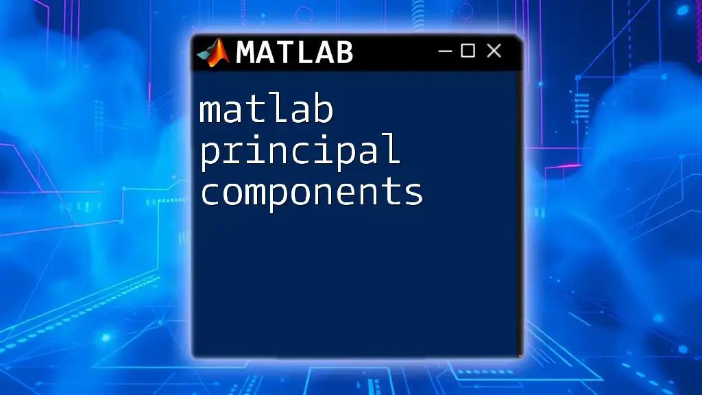 Unlocking matlab Principal Components: A Quick Guide