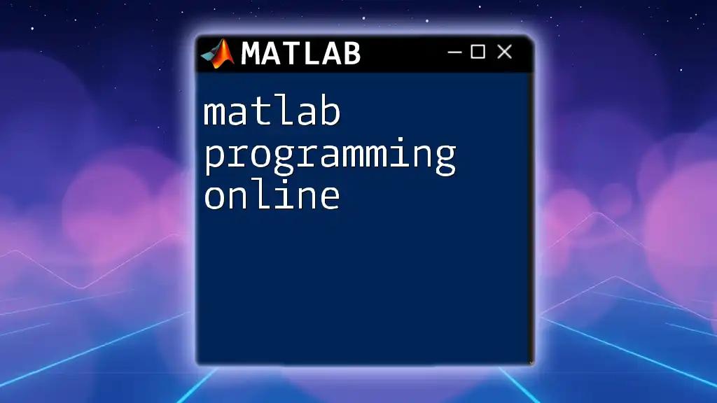 Master Matlab Programming Online: Quick Tips for Success