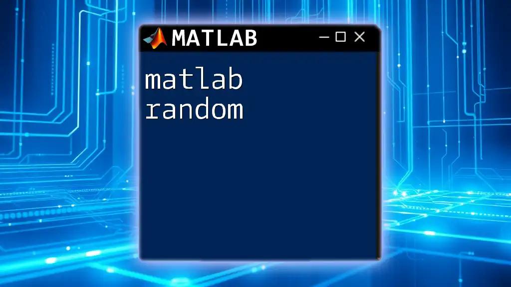 Mastering Matlab Random: Quick Commands for Generating Fun