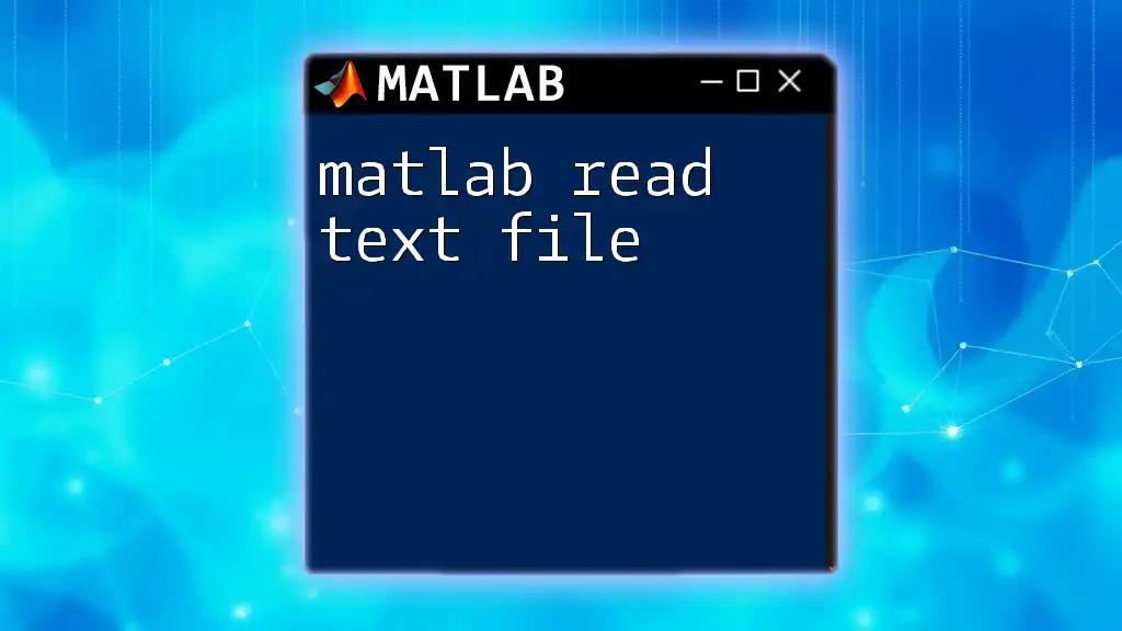 Matlab Read Text File: Quick and Easy Guide