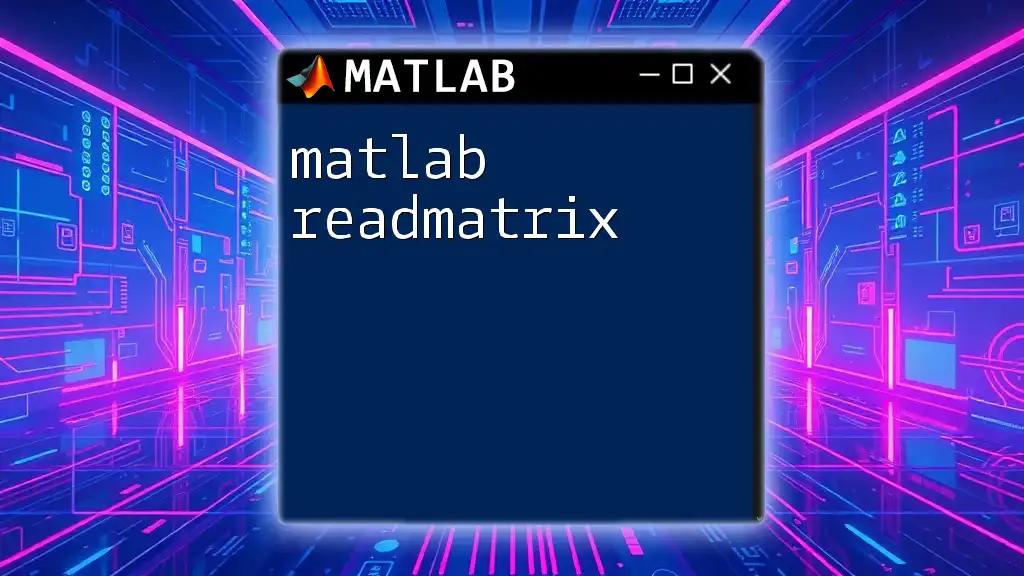 Mastering Matlab Readmatrix: A Quick Guide to Data Import