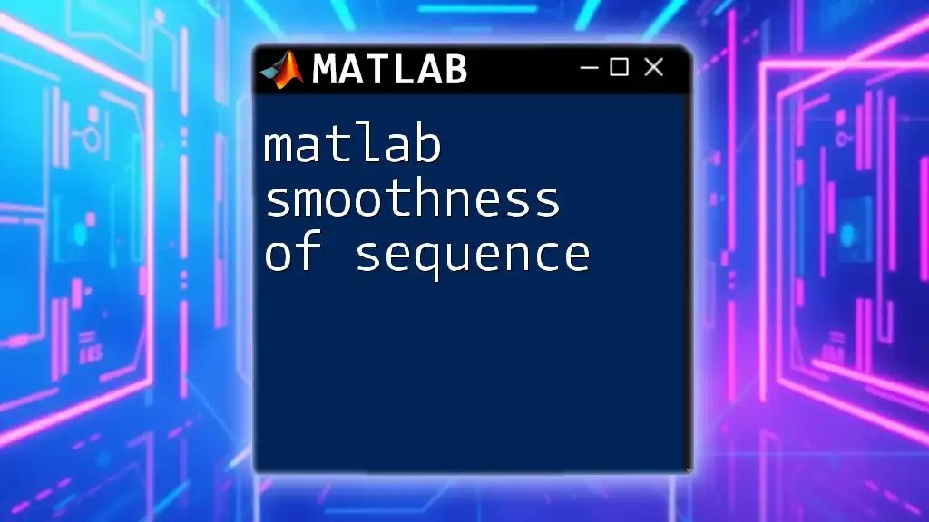 matlab Smoothness of Sequence Explained Simply