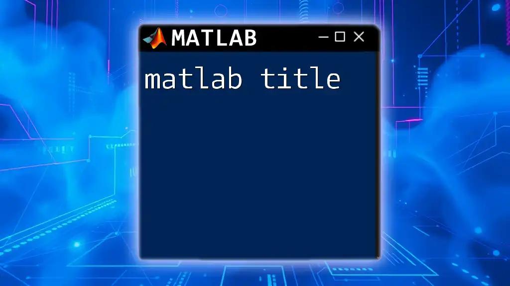 Mastering Matlab: The Ultimate Matlab Title Guide