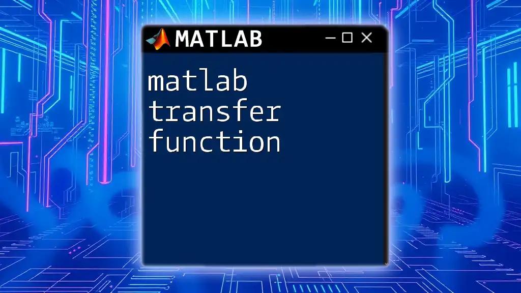 Mastering Matlab Transfer Function in Minutes