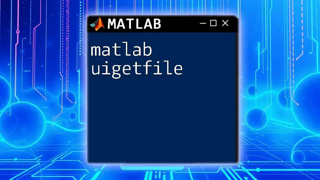 Mastering Matlab Uigetfile: Your Quick Start Guide