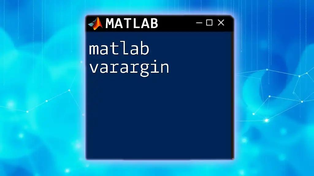 Mastering Matlab Varargin for Flexible Function Design