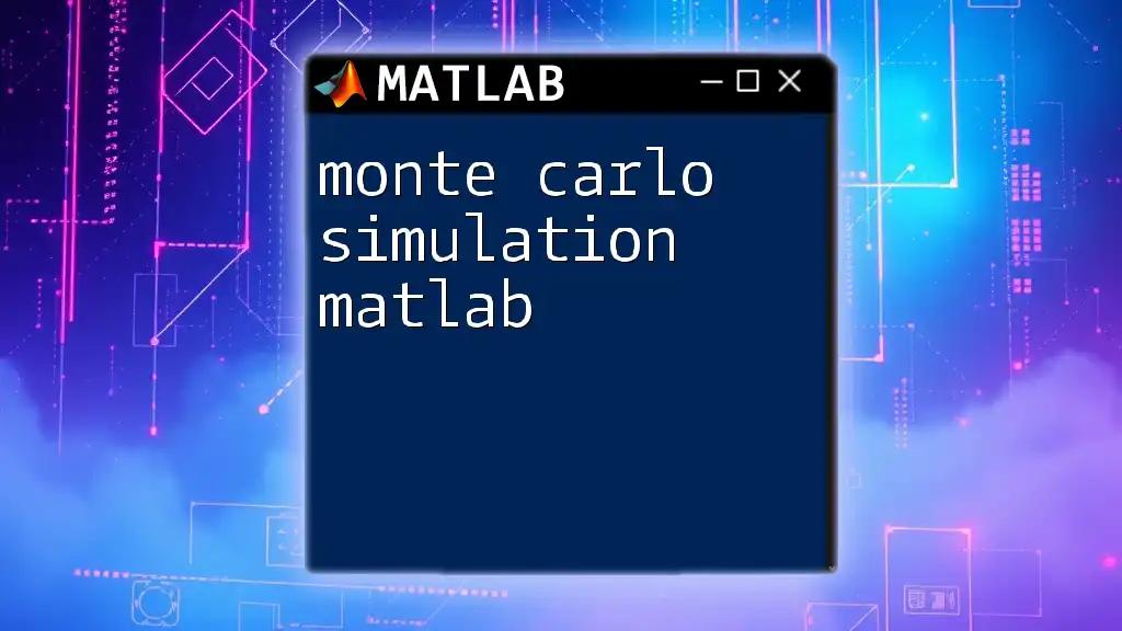 Mastering Monte Carlo Simulation in Matlab Made Easy