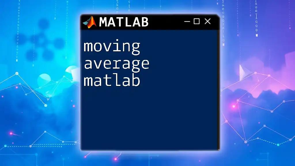 Moving Average in Matlab: A Quick Guide to Mastery