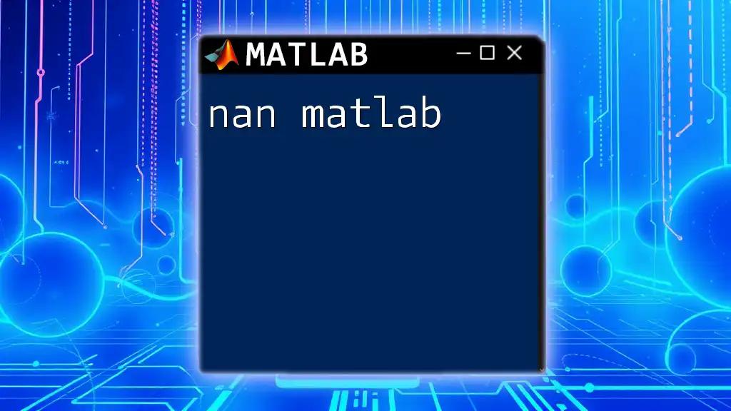 Mastering NaN in Matlab: A Quick Guide