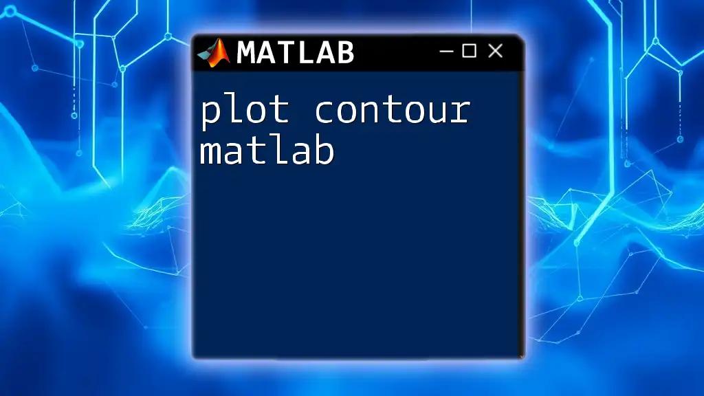 Plot Contour Matlab: Your Quick Guide to Visualizing Data