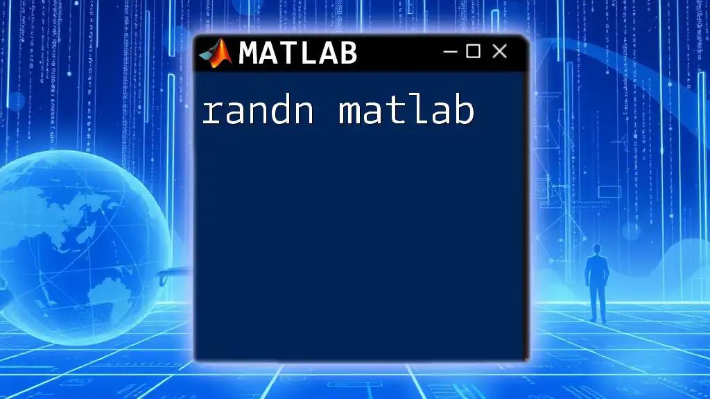 Mastering randn in Matlab: Quick Tips and Examples