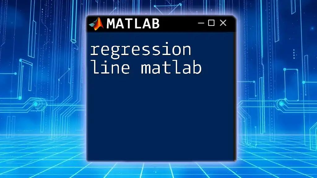 Mastering Regression Line in Matlab: A Quick Guide